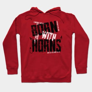 Born with Horns Hoodie